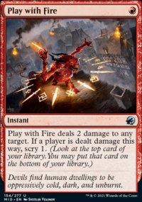 Play with Fire 1 - Innistrad: Midnight Hunt